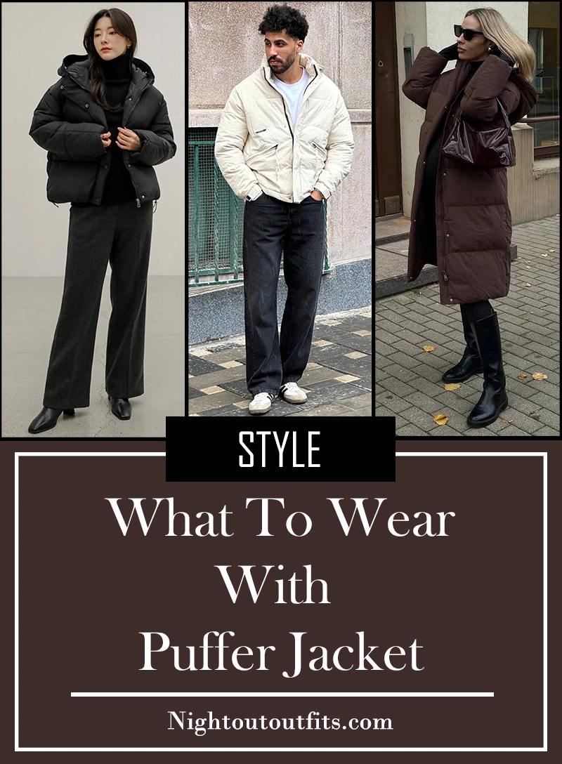 19 Stylish Puffer Jacket Outfit Ideas