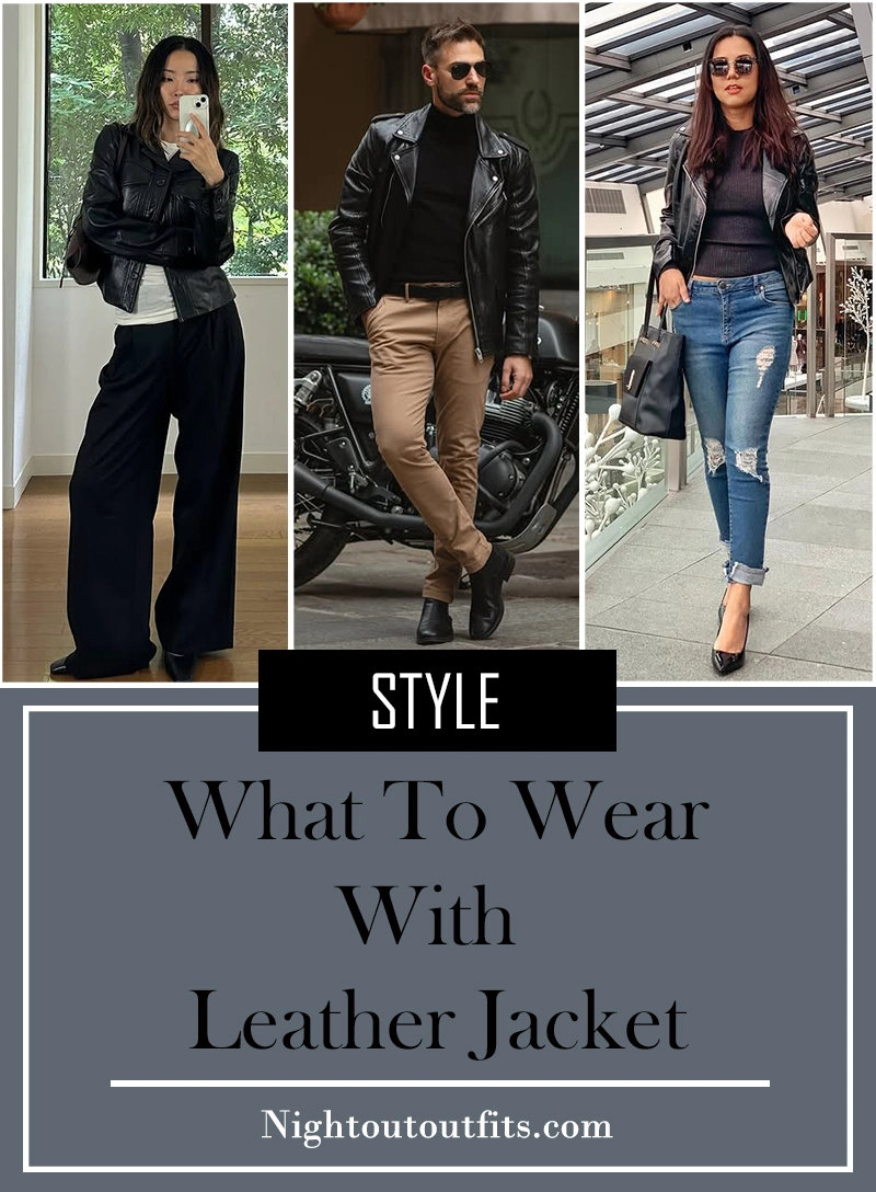 24 Leather Jacket Outfit Ideas