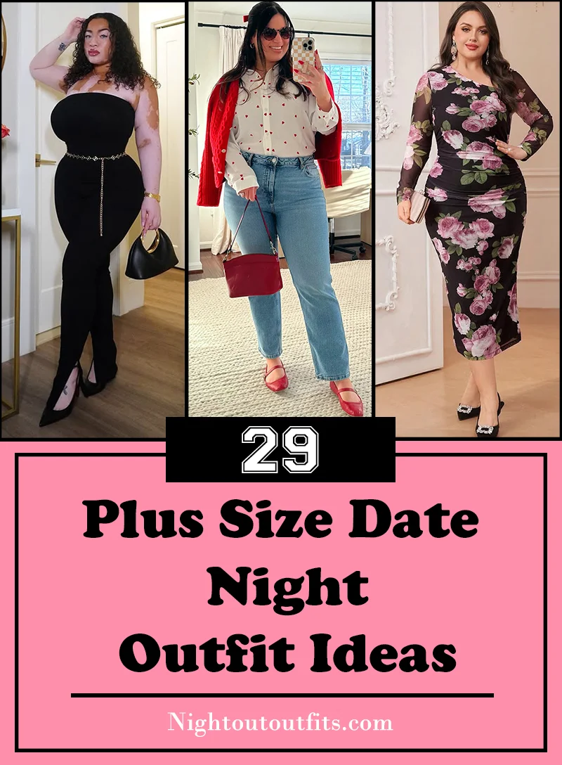 30 Plus Size Date Night Outfit Ideas